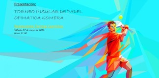 El Torneo Insular de Pádel Ofimática Gomera, se presenta este sábado en San Sebastián
