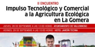 La Gomera acoge el II Encuentro de Impulso Tecnológico y Comercial a la Agricultura Ecológica