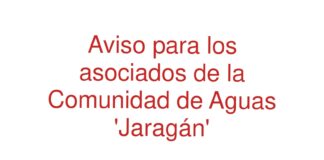 Junta General Ordinaria de la Comunidad de Aguas ‘Jaragán’