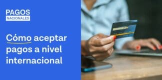 Cómo aceptar pagos internacionalmente