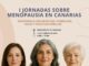 El Parlamento de Canarias acoge la I Jornada sobre Menopausia en Canarias: “Menopausia con derechos: visibilidad, salud y políticas públicas